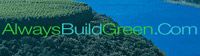 AlwaysBuildGreen.com