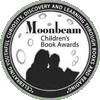 The Moonbeam Children's Book Awards 2009